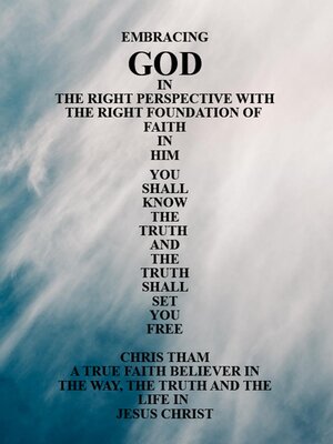 cover image of Embracing God in the Right Perspective with the Right Foundation of Faith in Him!